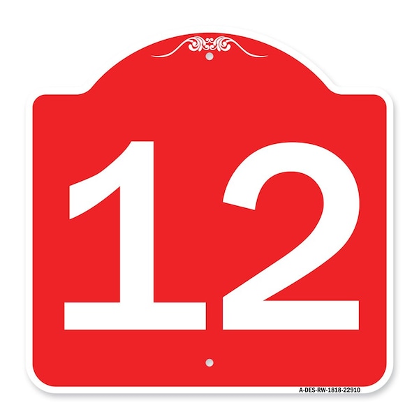 Designer Series Sign-Sign W/ Number 12, Red & White Aluminum Sign, 18" x 18", RW-1818-22910